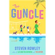 The Guncle - by Steven Rowley (Paperback)
