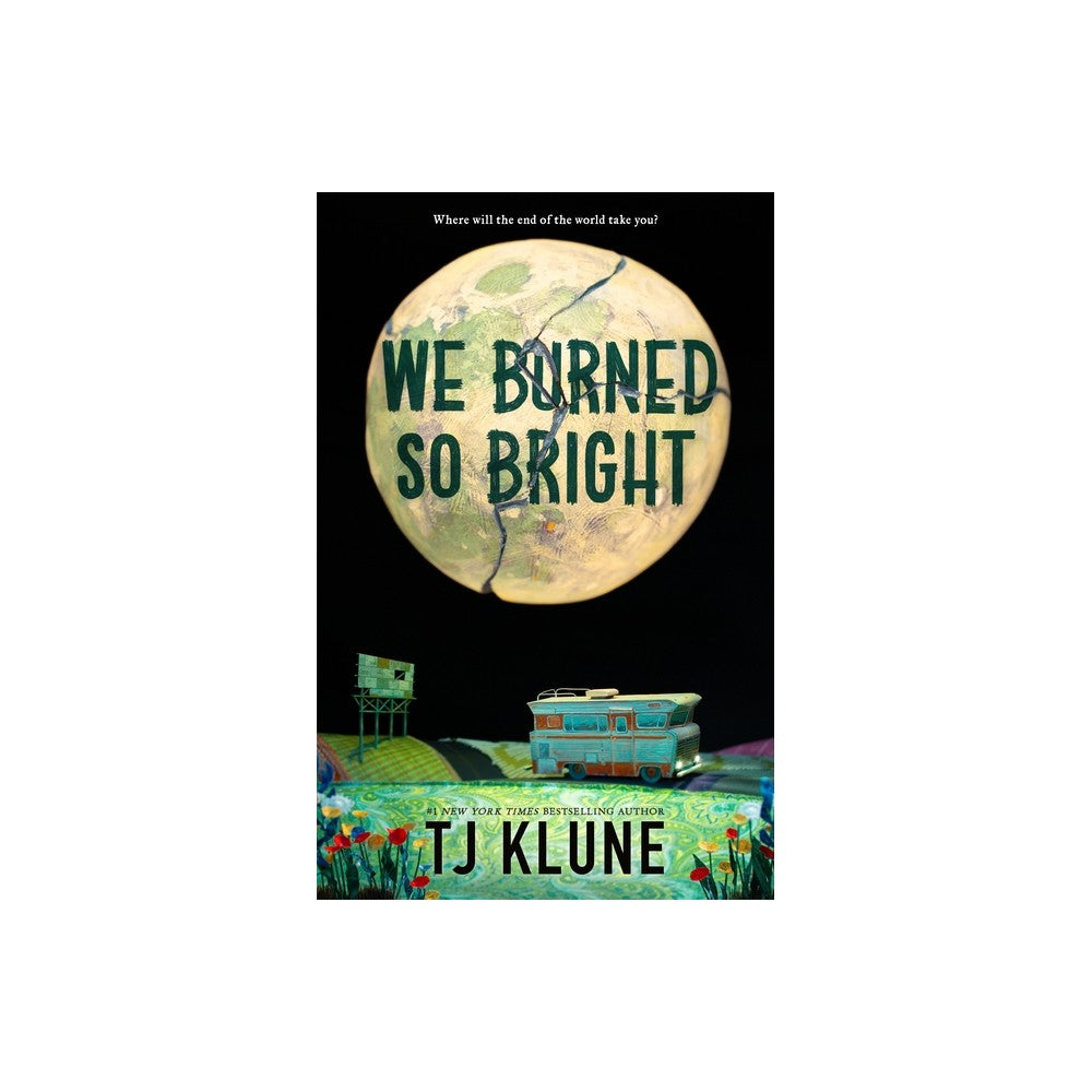 We Burned So Bright - by Tj Klune (Hardcover)