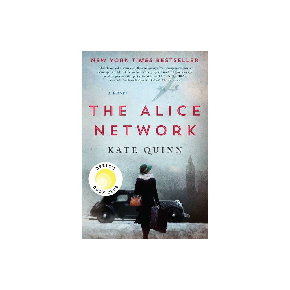 Alice Network - by Kate Quinn (Paperback)