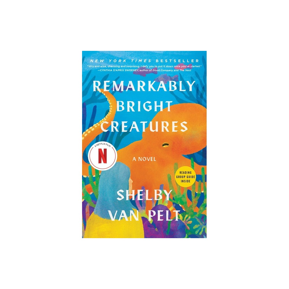 Remarkably Bright Creatures - by Shelby Van Pelt (Paperback)
