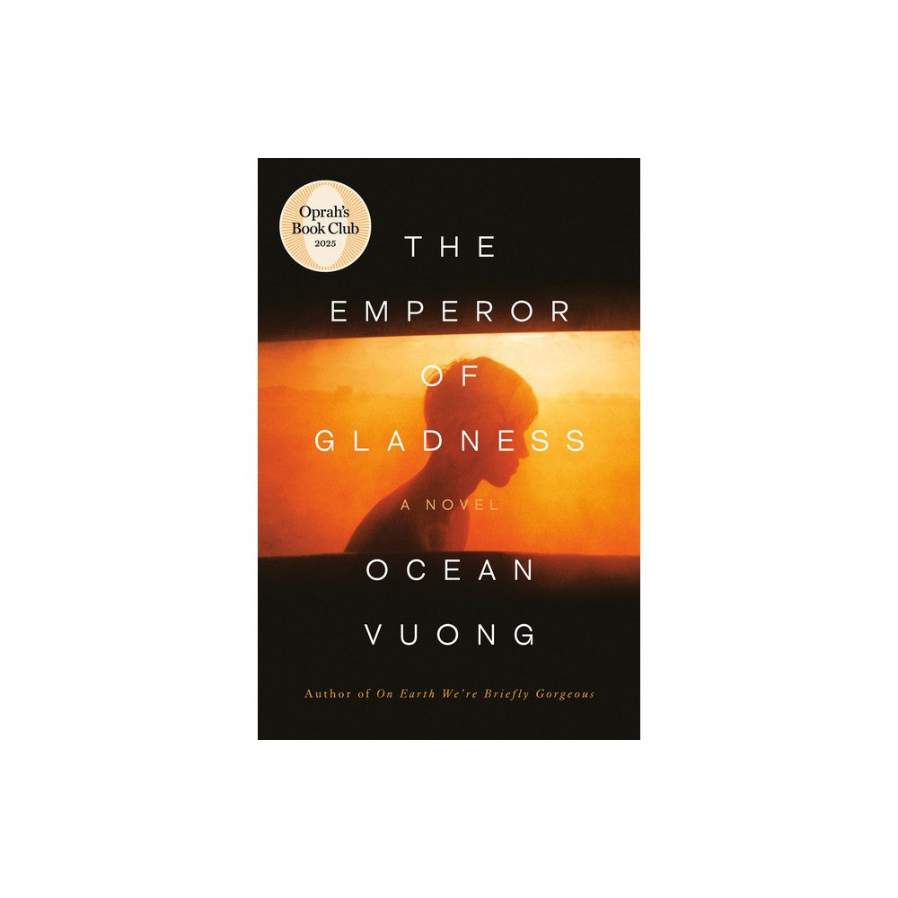 The Emperor of Gladness - by Ocean Vuong (Hardcover)