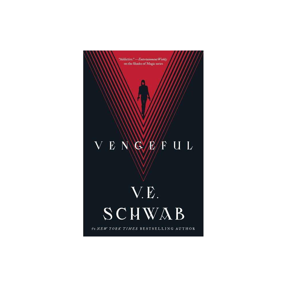 Vengeful - (Villains) by V E Schwab (Paperback)