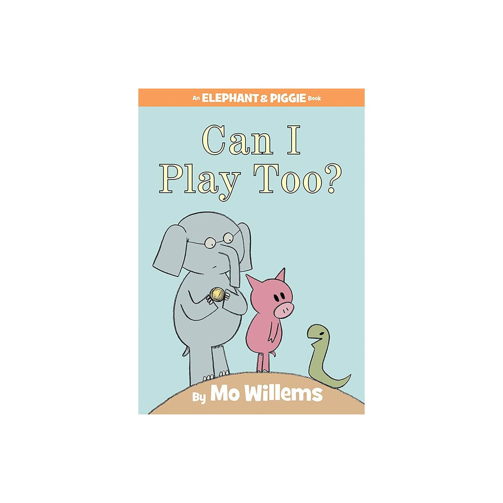 Can I Play Too? - (Elephant & Piggie Books) by Mo Willems (Hardcover)