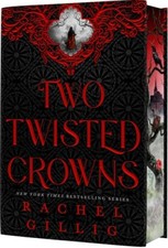 Two Twisted Crowns (Deluxe Limited Hardcover Edition), by Rachel Gillig