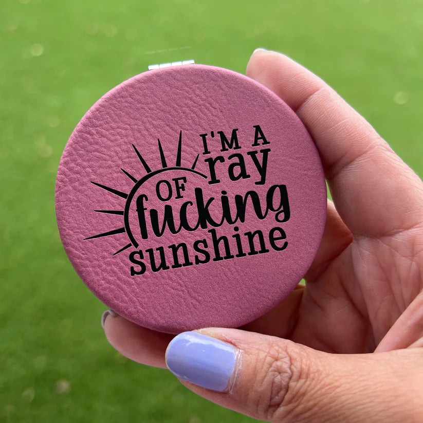 I'm A Ray of F*cking Sunshine | Leatherette Compact Mirror