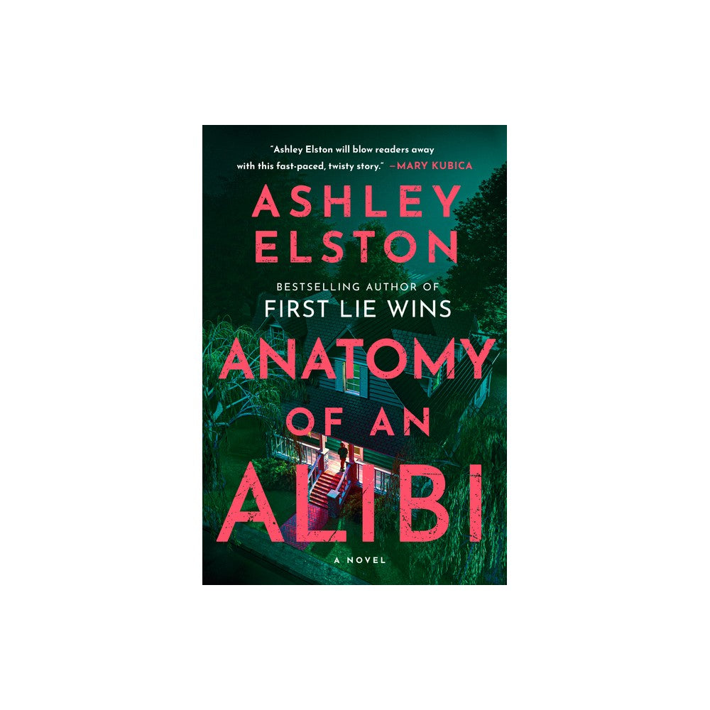 Anatomy of an Alibi - by Ashley Elston (Hardcover)