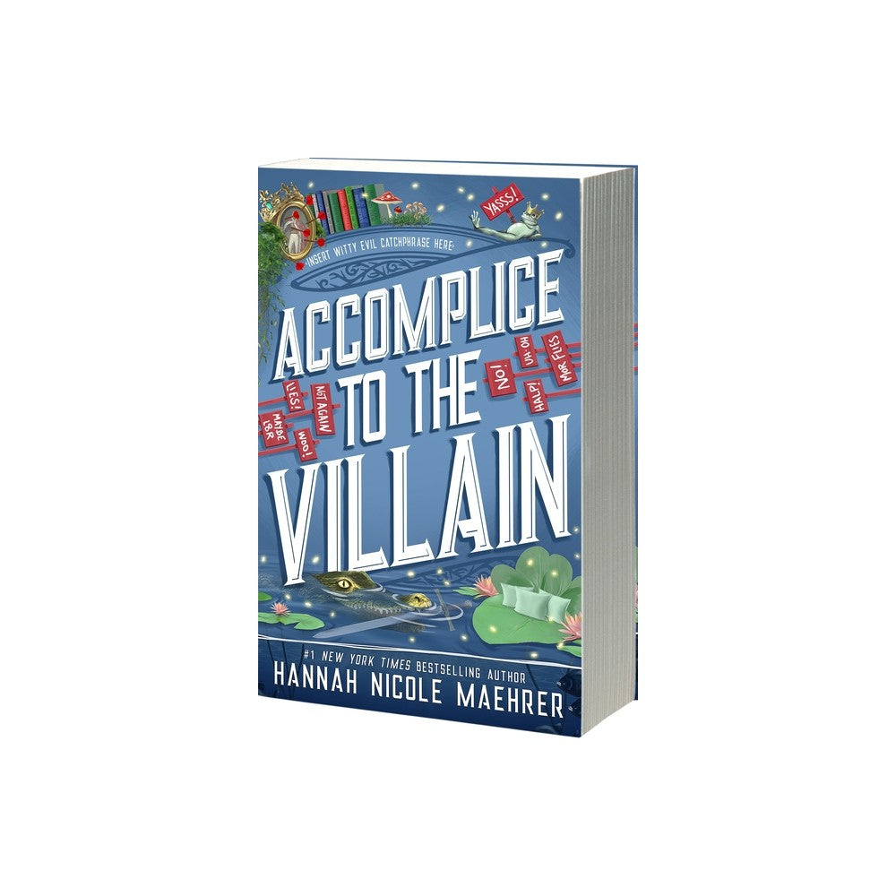 Accomplice to the Villain - (Assistant and the Villain) by Hannah Nicole Maehrer (Paperback)