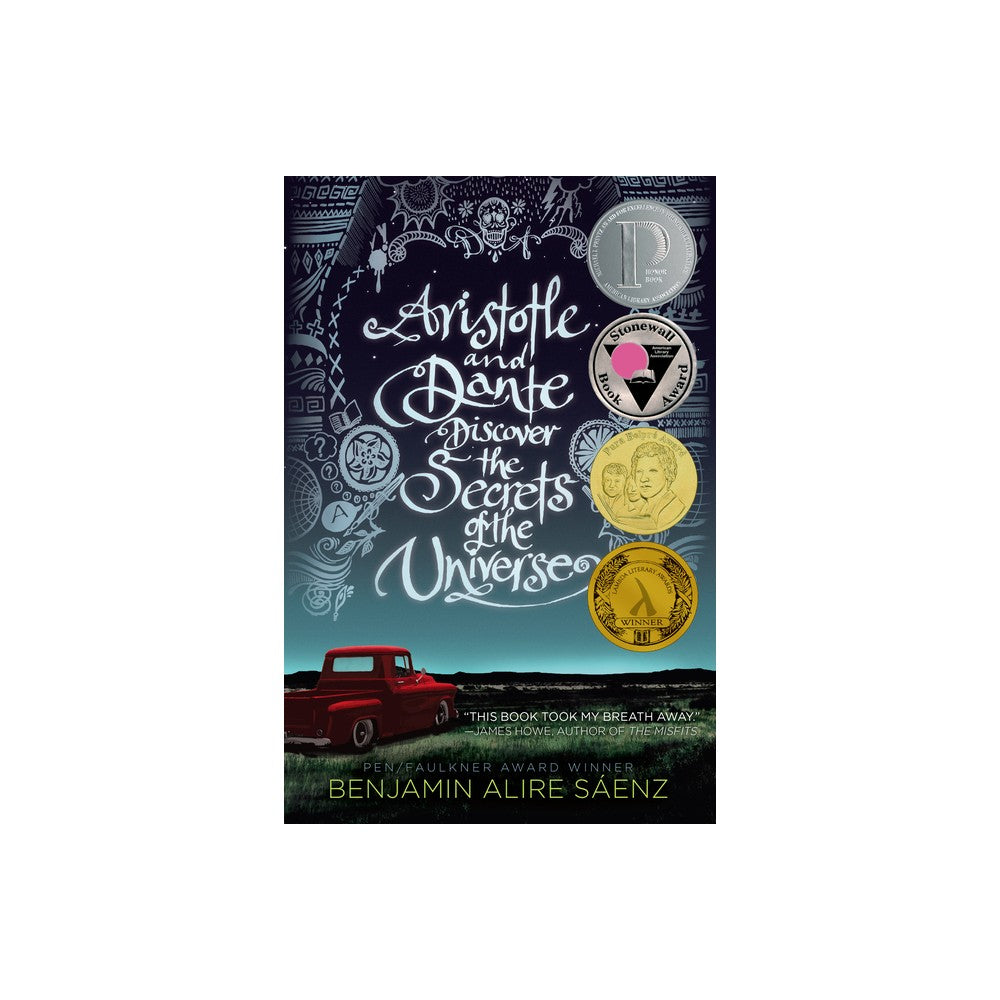 Aristotle and Dante Discover the Secrets of the Universe - by Benjamin Alire Sáenz (Paperback)
