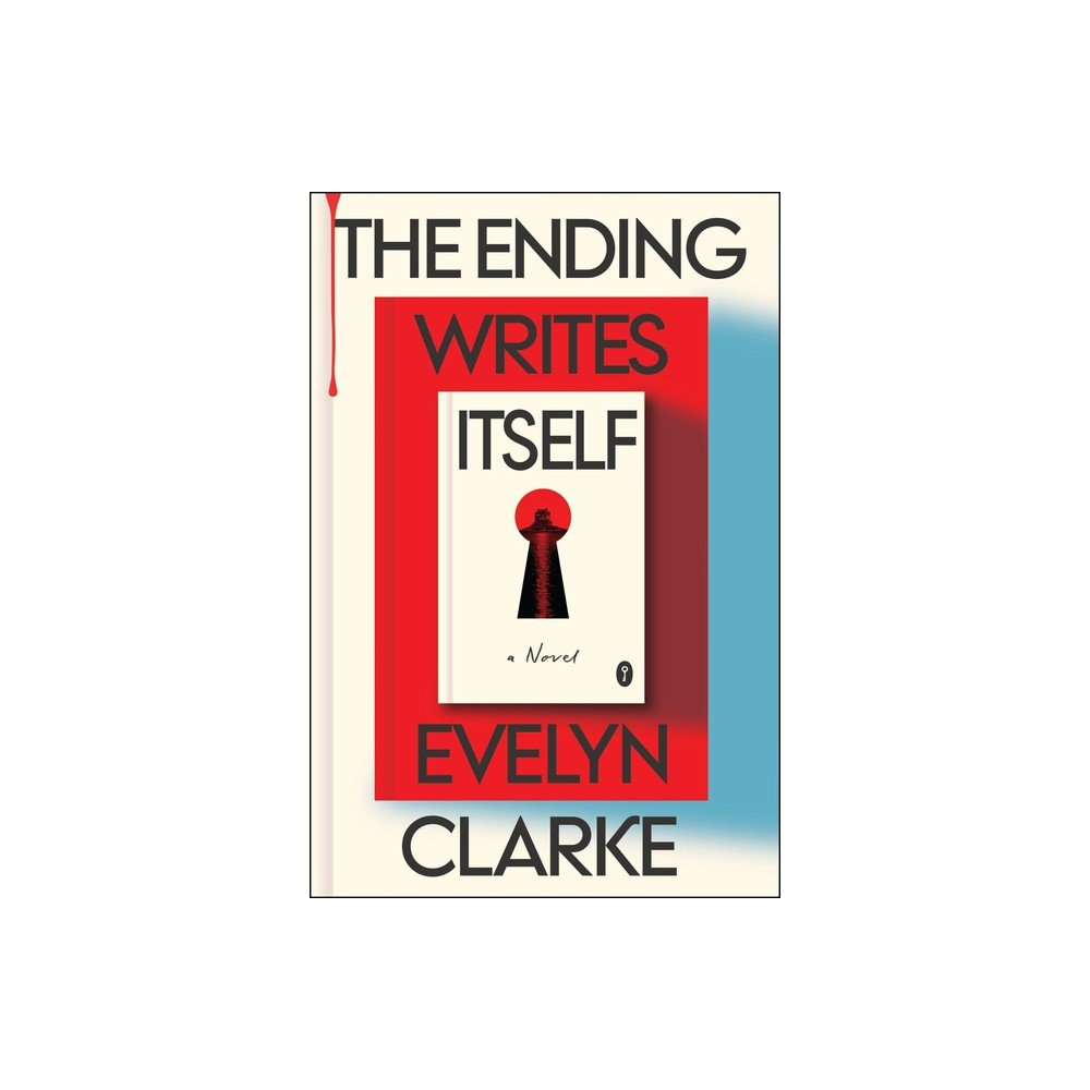 The Ending Writes Itself - by Evelyn Clarke (Hardcover)