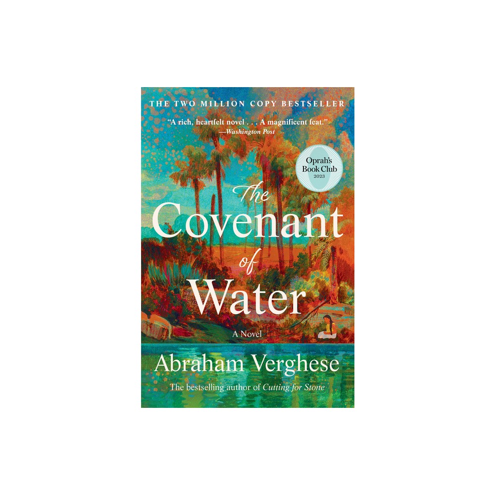 The Covenant of Water (Oprah's Book Club) - by Abraham Verghese (Paperback)