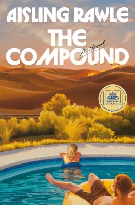 The Compound - by Aisling Rawle (Hardcover)